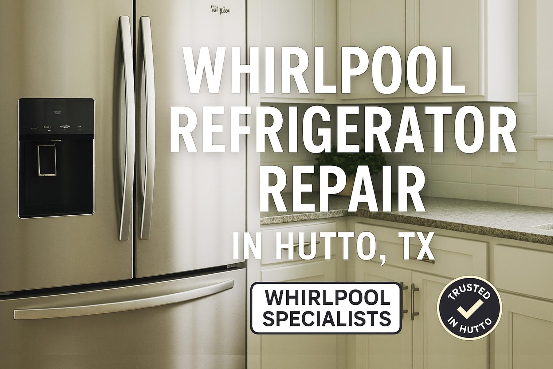 Why Choose AA Appliance Repair for Your Whirlpool Refrigerator in Hutto, TX?